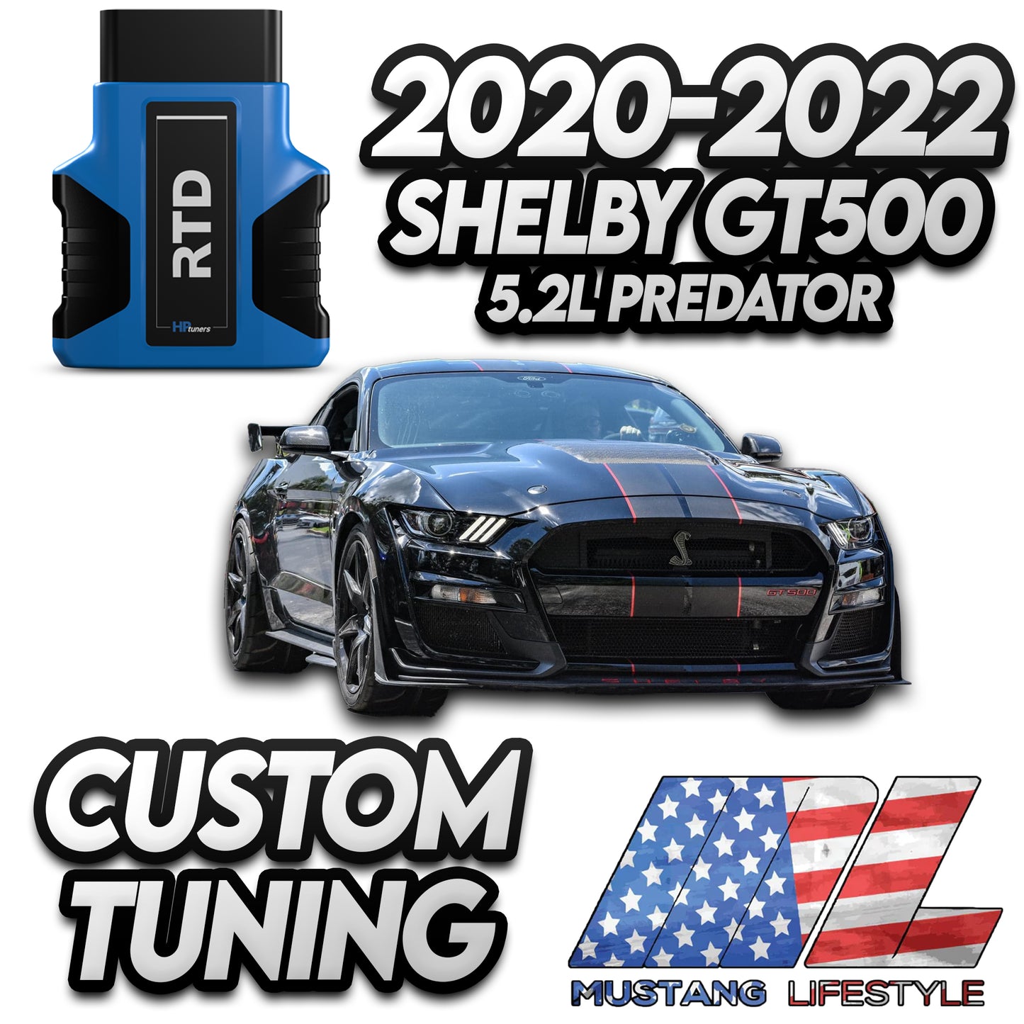 ML Tune for 2020-2022 Shelby GT500 with RTD 4