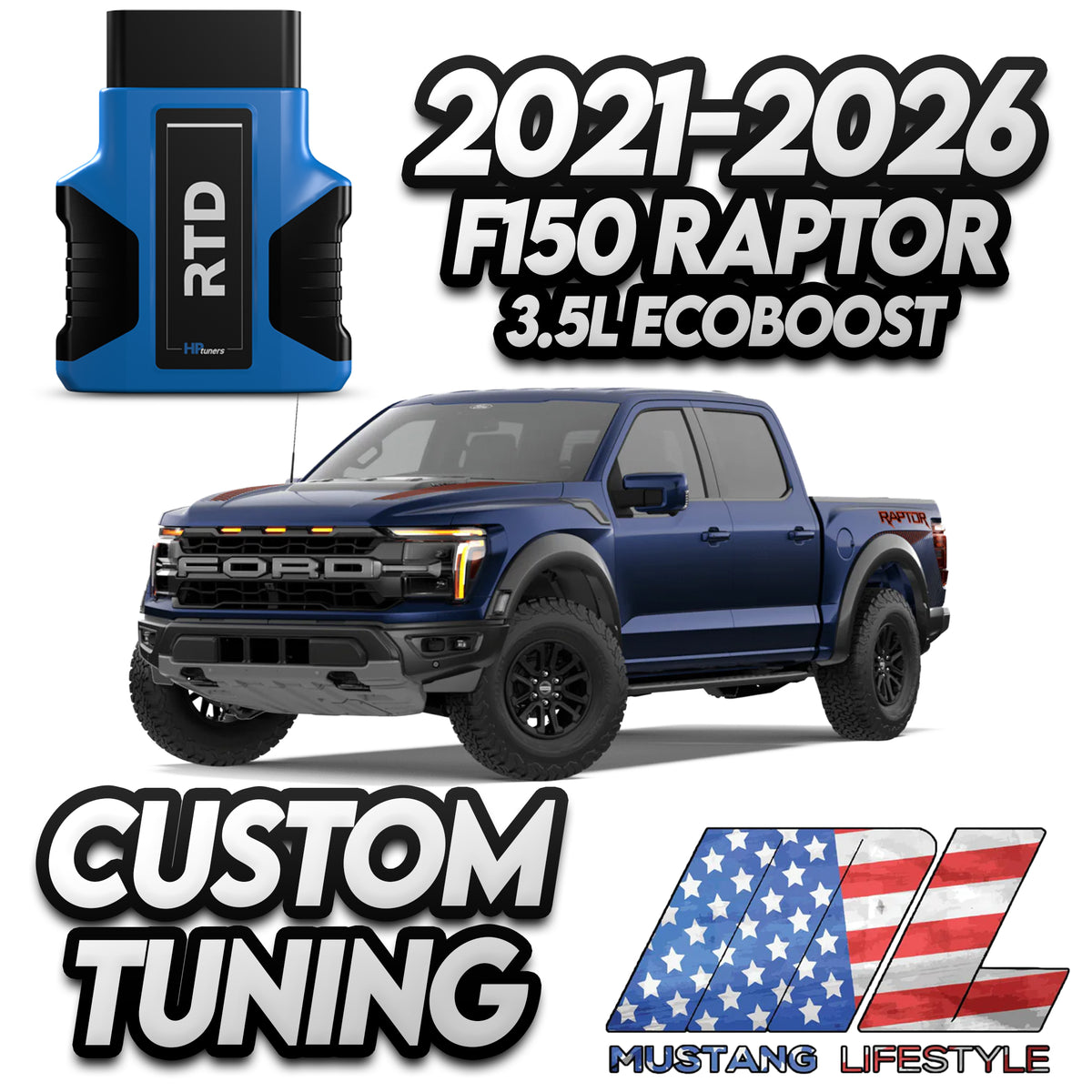 ML Tune for 2021–2026 Raptor 3.5L EcoBoost 93 with RTD4